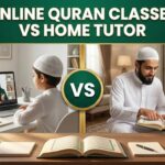 online Quran classes vs home tutor comparison showing live virtual Quran learning and traditional in-home Quran teaching