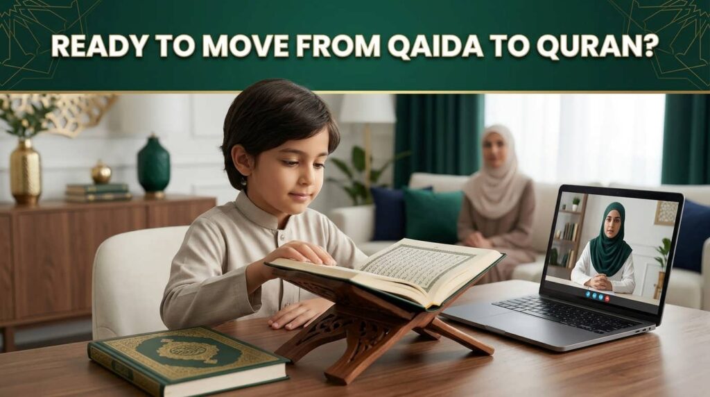 Child ready to move from Qaida to Quran after developing independent Arabic reading skills